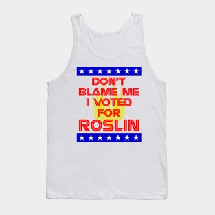 I Voted for Roslin Tank Top